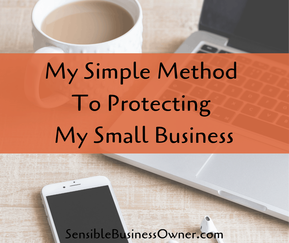 My Simple Method to Protecting My Business